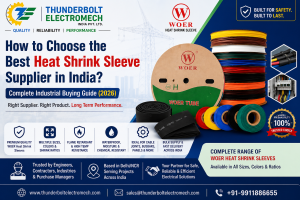 Thunderbolt Electromech - How to Choose the Best Heat Shrink Sleeve Supplier in India? | Complete Industrial Buying Guide (2026)