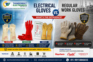 Thunderbolt Electromech - Electrical Gloves vs. Regular Work Gloves What's the Difference?