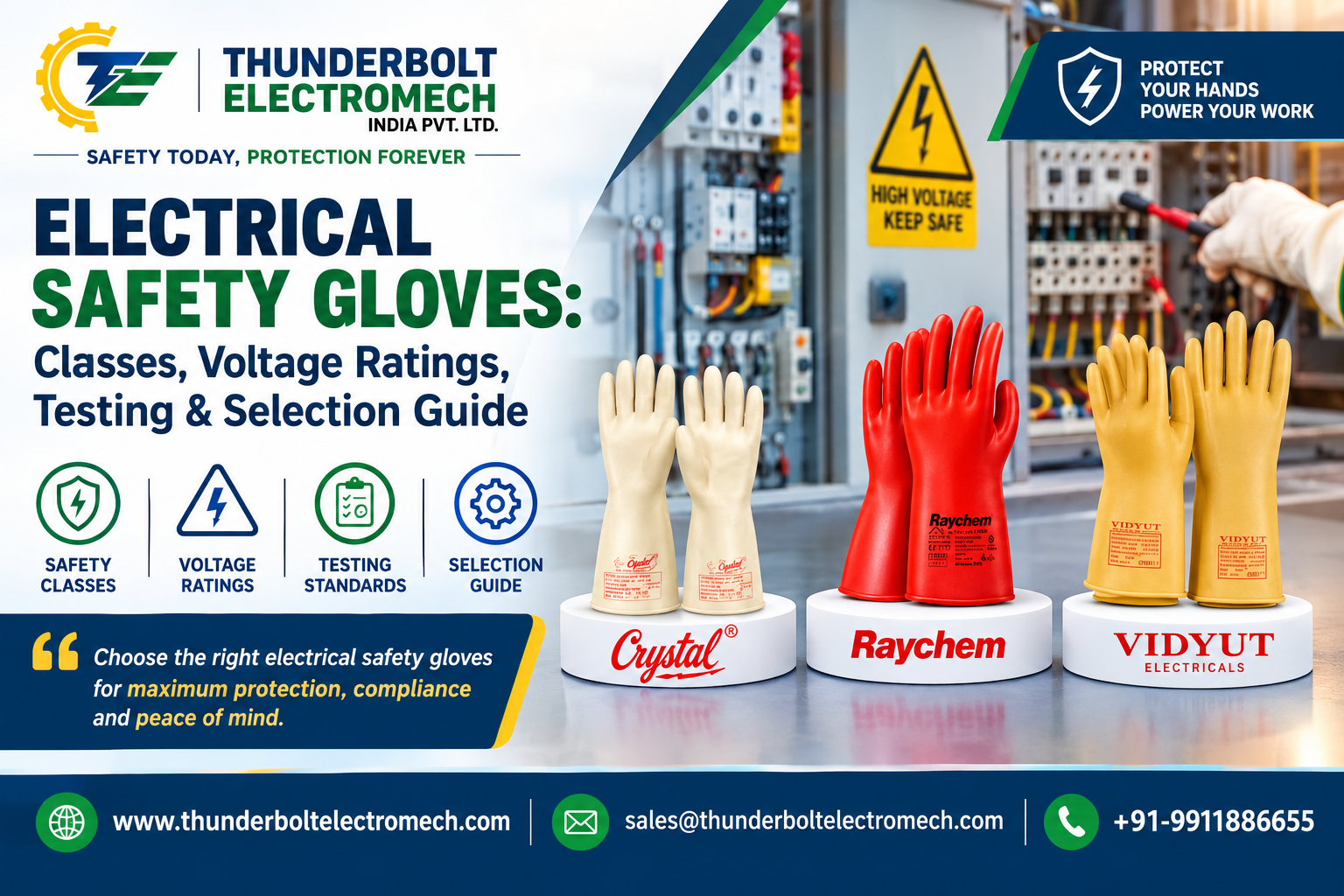 By Thunderbolt Electromech India Pvt. Ltd. — Delhi-based Distributor and Supplier of Raychem, Vidyut and Crystal Electrical Hand Gloves